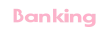 Banking